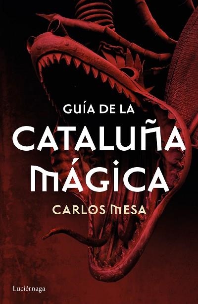 GUÍA DE LA CATALUÑA MÁGICA | 9788416694532 | MESA, CARLOS | Llibreria Online de Vilafranca del Penedès | Comprar llibres en català