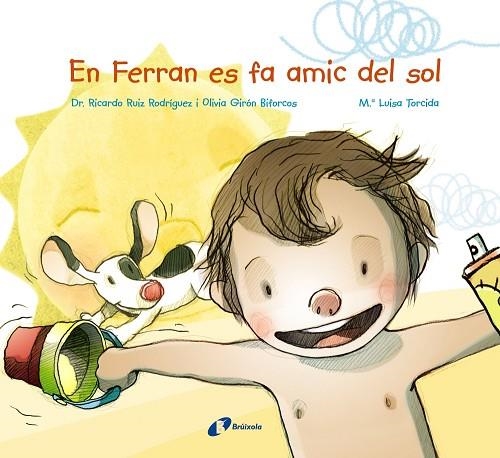 EN FERRAN ES FA AMIC DEL SOL | 9788499067964 | RUIZ RODRÍGUEZ, RICARDO / GIRÓN BIFORCOS, OLIVIA | Llibreria Online de Vilafranca del Penedès | Comprar llibres en català