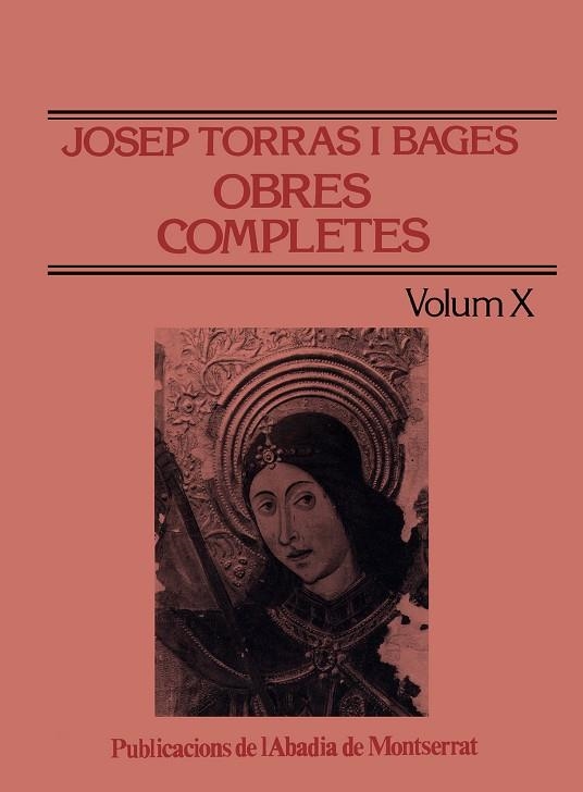 OBRES COMPLETES DE JOSEP TORRAS I BAGES, VOLUM X | 9788478264896 | TORRAS I BAGES, JOSEP/OLIVAR, ALEXANDRE | Llibreria Online de Vilafranca del Penedès | Comprar llibres en català