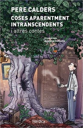 COSES APARENTMENT INTRANSCENTS I OTROS CONTES | 9788416830572 | CALDERS I ROSSINYOL, PERE  | Llibreria Online de Vilafranca del Penedès | Comprar llibres en català