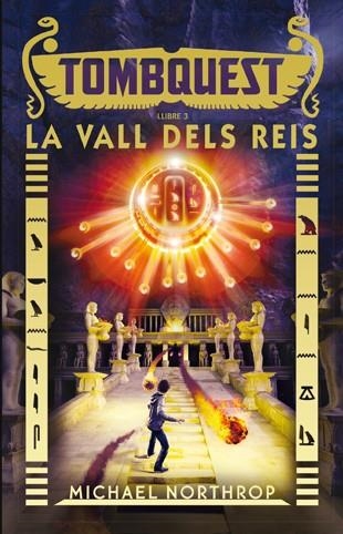 TOMBQUEST 3 LA VALL DELS REIS | 9788424658496 | NORTHROP, MICHAEL | Llibreria Online de Vilafranca del Penedès | Comprar llibres en català