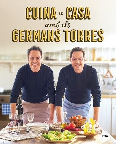 CUINA A CASA AMB ELS GERMANS TORRES | 9788492981557 | TORRES , JAVIER/TORRES , SERGIO | Llibreria Online de Vilafranca del Penedès | Comprar llibres en català