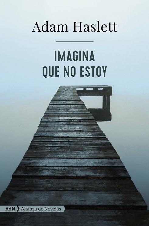 IMAGINA QUE NO ESTOY  | 9788491046974 | HASLETT, ADAM | Llibreria Online de Vilafranca del Penedès | Comprar llibres en català