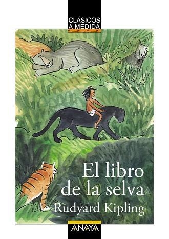 EL LIBRO DE LA SELVA | 9788467871029 | KIPLING, RUDYARD | Llibreria Online de Vilafranca del Penedès | Comprar llibres en català