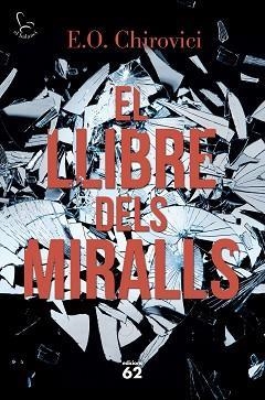 EL LLIBRE DELS MIRALLS | 9788429775853 | CHIROVICI, E.O. | Llibreria Online de Vilafranca del Penedès | Comprar llibres en català