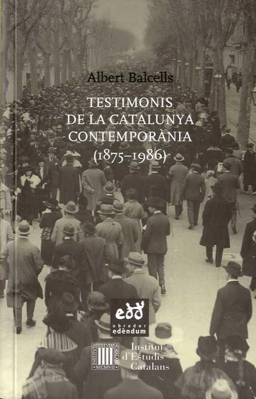 TESTIMONIS DE LA CATALUNYA CONTEMPORÀNIA ( 1875-1986 ) | 9788494315886 | BALCELLS, ALBERT | Llibreria L'Odissea - Libreria Online de Vilafranca del Penedès - Comprar libros