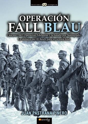 OPERACIÓN FALL BLAU | 9788499678597 | PASTRANA PIÑERO, JUAN | Llibreria Online de Vilafranca del Penedès | Comprar llibres en català