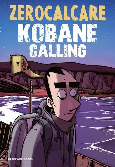 KOBANE CALLING | 9788416709571 | ZEROCALCARE | Llibreria Online de Vilafranca del Penedès | Comprar llibres en català