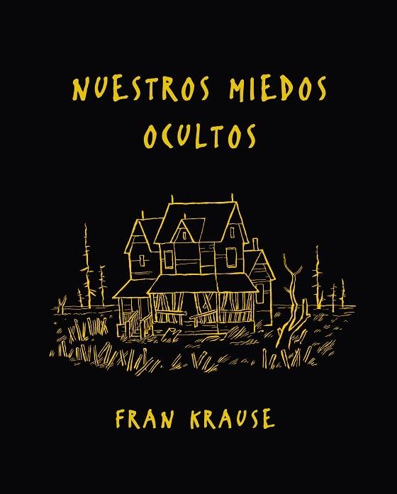 NUESTROS MIEDOS OCULTOS | 9788494556838 | KRAUSE, FRAN | Llibreria Online de Vilafranca del Penedès | Comprar llibres en català