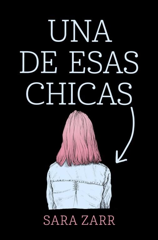 UNA DE ESAS CHICAS | 9788420486185 | ZARR, SARA | Llibreria Online de Vilafranca del Penedès | Comprar llibres en català