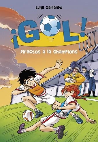 DIRECTOS A LA CHAMPIONS GOL 41 | 9788490437889 | GARLANDO, LUIGI | Llibreria Online de Vilafranca del Penedès | Comprar llibres en català