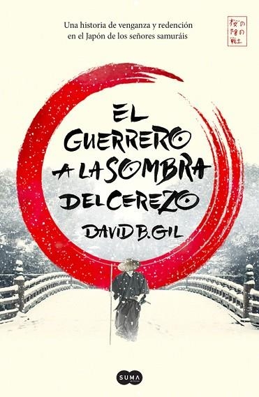 EL GUERRERO A LA SOMBRA DEL CEREZO | 9788491291305 | GIL, DAVID B | Llibreria Online de Vilafranca del Penedès | Comprar llibres en català