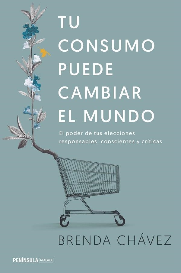 TU CONSUMO PUEDE CAMBIAR EL MUNDO | 9788499425658 | CHAVEZ, BRENDA | Llibreria Online de Vilafranca del Penedès | Comprar llibres en català