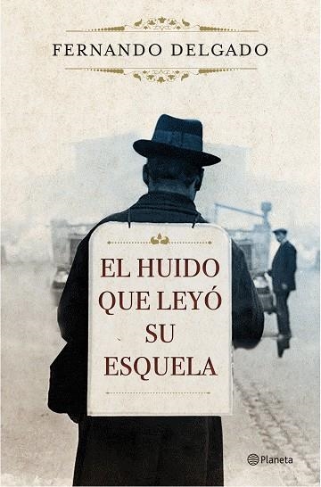 EL HUIDO QUE LEYÓ SU ESQUELA | 9788408171096 | DELGADO, FERNANDO | Llibreria Online de Vilafranca del Penedès | Comprar llibres en català