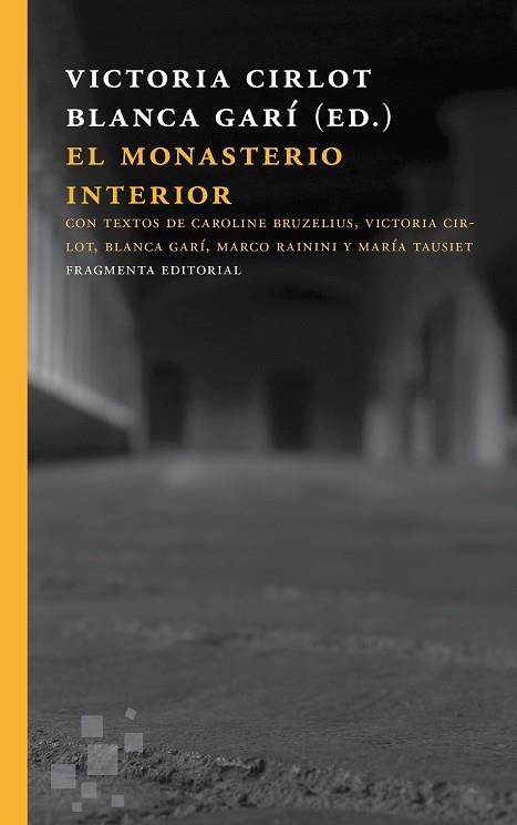 EL MONASTERIO INTERIOR | 9788415518693 | CIRLOT VALENZUELA, VICTORIA/GARÍ AGUILERA, BLANCA/RAININI, MARCO/TAUSIET CARLÉS, MARÍA/BRUZELIUS, CA | Llibreria L'Odissea - Libreria Online de Vilafranca del Penedès - Comprar libros