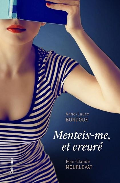 MENTEIX-ME ET CREURÉ | 9788466422611 | BONDOUX, ANNE-LAURE / MOURLEVAT, JEAN-CLAUDE | Llibreria Online de Vilafranca del Penedès | Comprar llibres en català