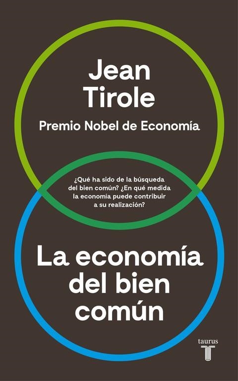 LA ECONOMÍA DEL BIEN COMÚN | 9788430618613 | TIROLE, JEAN  | Llibreria Online de Vilafranca del Penedès | Comprar llibres en català