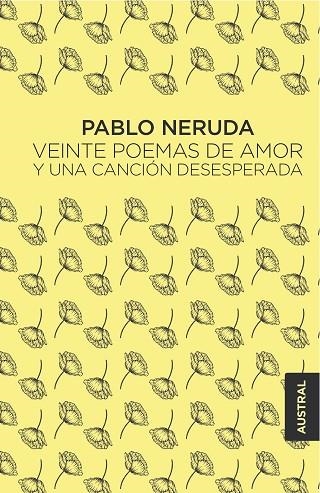 VEINTE POEMAS DE AMOR Y UNA CANCIÓN DESESPERADA | 9788432232473 | NERUDA, PABLO | Llibreria Online de Vilafranca del Penedès | Comprar llibres en català