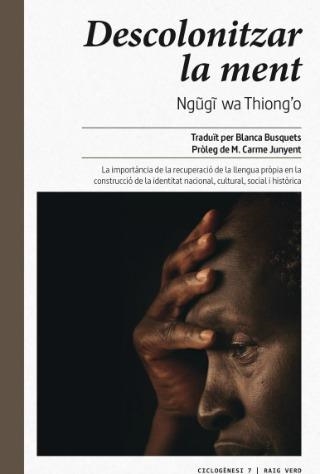 DESCOLONITZAR LA MENT | 9788416689446 | WA THIONG?O, NGUGI | Llibreria Online de Vilafranca del Penedès | Comprar llibres en català