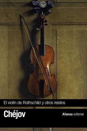 EL VIOLÍN DE ROTHSCHILD Y OTROS RELATOS | 9788491047001 | CHÉJOV, ANTÓN | Llibreria Online de Vilafranca del Penedès | Comprar llibres en català