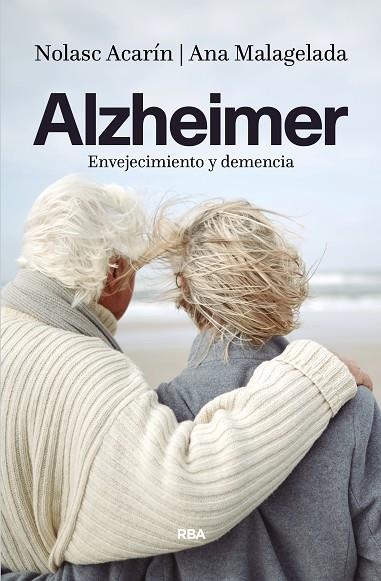 ALZHEIMER ENVEJECIMIENTO Y DEMENCIA | 9788490567869 | ACARIN TUSELL, NOLASC | Llibreria Online de Vilafranca del Penedès | Comprar llibres en català