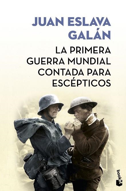 LA PRIMERA GUERRA MUNDIAL CONTADA PARA ESCÉPTICOS | 9788408171591 | ESLAVA GALÁN, JUAN | Llibreria Online de Vilafranca del Penedès | Comprar llibres en català