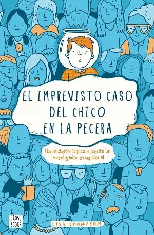 EL IMPREVISTO CASO DEL CHICO EN LA PECERA | 9788408169352 | THOMPSON, LISA | Llibreria Online de Vilafranca del Penedès | Comprar llibres en català