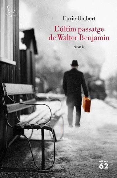 L'ÚLTIM PASSATGE DE WALTER BENJAMIN | 9788429776072 | UMBERT, ENRIC | Llibreria Online de Vilafranca del Penedès | Comprar llibres en català