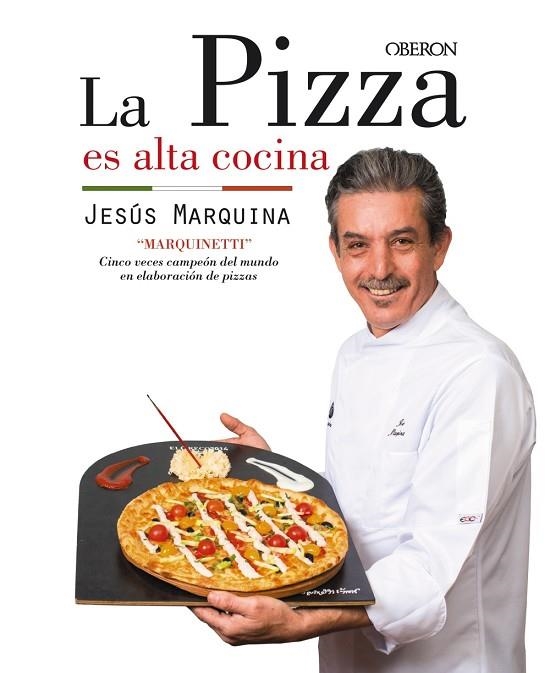 LA PIZZA ES ALTA COCINA | 9788441538306 | MARQUINA CEPEDA, JESÚS | Llibreria Online de Vilafranca del Penedès | Comprar llibres en català