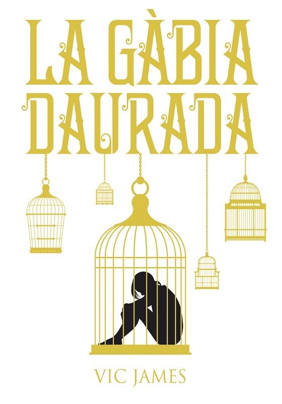 DONS OBSCURS 1 LA GÀBIA DAURADA | 9788424660246 | JAMES, VIC | Llibreria Online de Vilafranca del Penedès | Comprar llibres en català