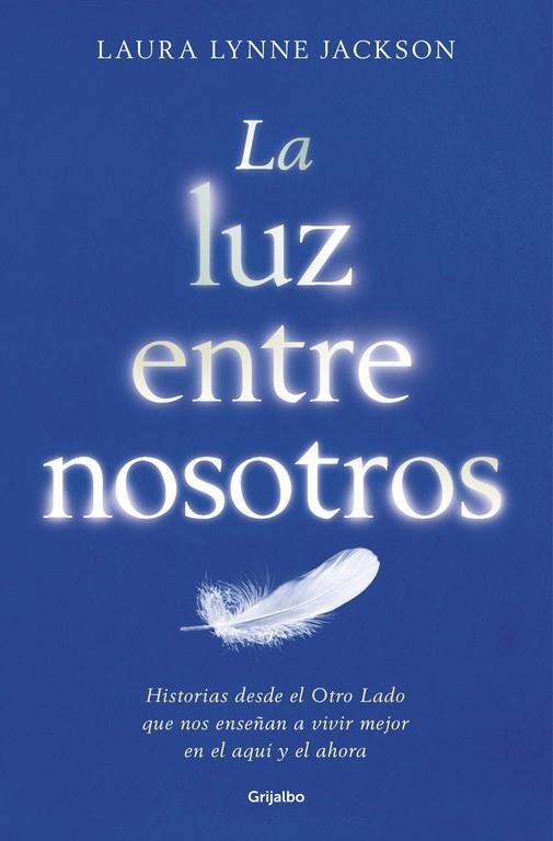 LA LUZ ENTRE NOSOTROS | 9788425355080 | LYNNE JACKSON, LAURA | Llibreria Online de Vilafranca del Penedès | Comprar llibres en català