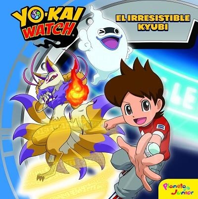 YO-KAI WATCH EL IRRESISTIBLE KYUBI | 9788408172130 | YO-KAI WATCH | Llibreria Online de Vilafranca del Penedès | Comprar llibres en català