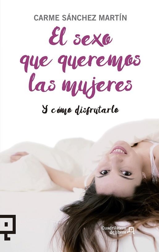 EL SEXO QUE QUEREMOS LAS MUJERES | 9788416012954 | SÁNCHEZ MARTÍN, CARME | Llibreria Online de Vilafranca del Penedès | Comprar llibres en català