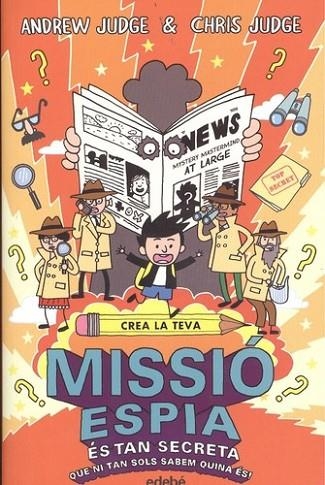 CREA LA TEVA MISSIO ESPIA | 9788468331867 | JUDGE, ANDREW | Llibreria Online de Vilafranca del Penedès | Comprar llibres en català