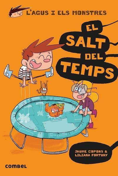 L'AGUS I ELS MONSTRES 8 EL SALT DEL TEMPS | 9788491012054 | COPONS, JAUME/FORTUNY, LILIANA | Llibreria Online de Vilafranca del Penedès | Comprar llibres en català