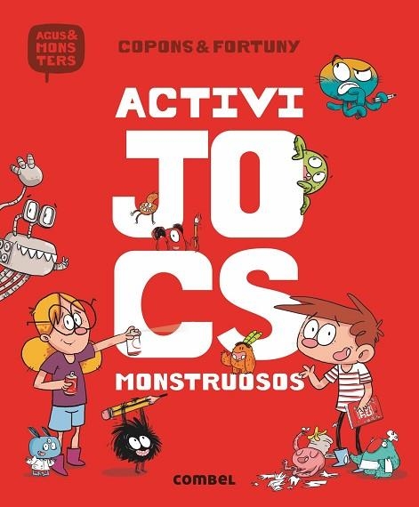 ACTIVIJOCS MONSTRUOSOS | 9788491012078 | COPONS RAMON, JAUME / FORTUNY, LILIANA | Llibreria L'Odissea - Libreria Online de Vilafranca del Penedès - Comprar libros