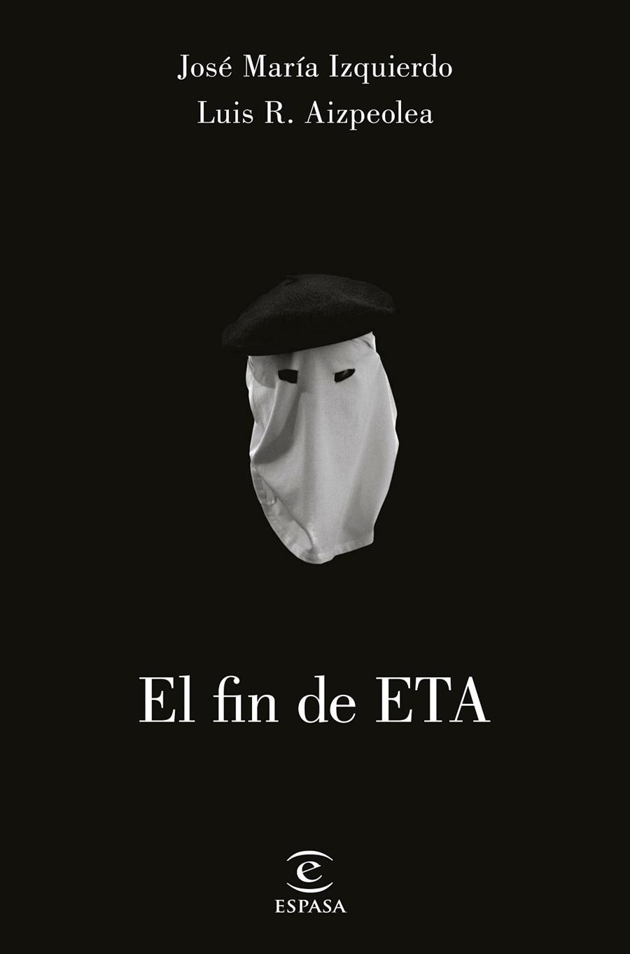 EL FIN DE ETA | 9788467049978 | IZQUIERDO, JOSE MARIA / AIZPELOA, LUIS | Llibreria Online de Vilafranca del Penedès | Comprar llibres en català