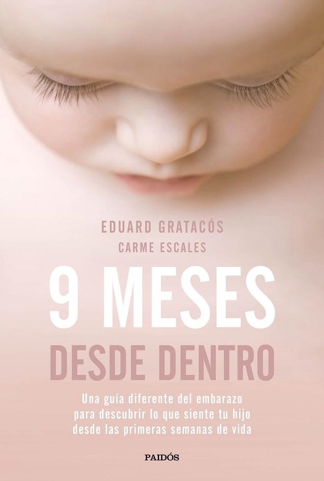 9 MESES DESDE DENTRO | 9788449333446 | GRATACÓS SOLSONA, EDUARD / ESCALES JIMÉNEZ, CARME | Llibreria Online de Vilafranca del Penedès | Comprar llibres en català