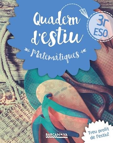 QUADERN D'ESTIU MATEMÀTIQUES 3R ESO | 9788448940218 | GIL, LOURDES/MARÍN, MANEL | Llibreria Online de Vilafranca del Penedès | Comprar llibres en català