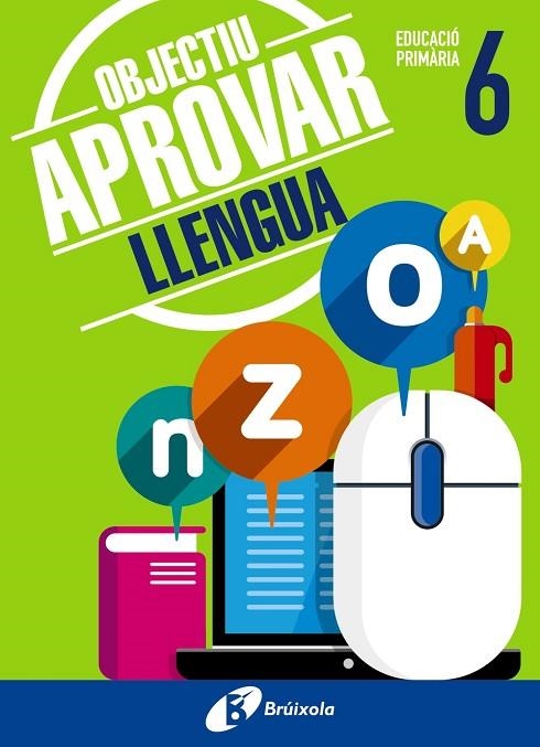 OBJECTIU APROVAR LLENGUA 6 PRIMÀRIA | 9788499062068 | ORMOBOOK | Llibreria Online de Vilafranca del Penedès | Comprar llibres en català