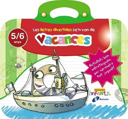 LES LLETRES DIVERTIDES SE'N VAN DE VACANCES 5 ANYS | 9788499062273 | IGLESIAS IGLESIAS, ROSA M.ª/SANZ NÚÑEZ, RAFAEL | Llibreria Online de Vilafranca del Penedès | Comprar llibres en català