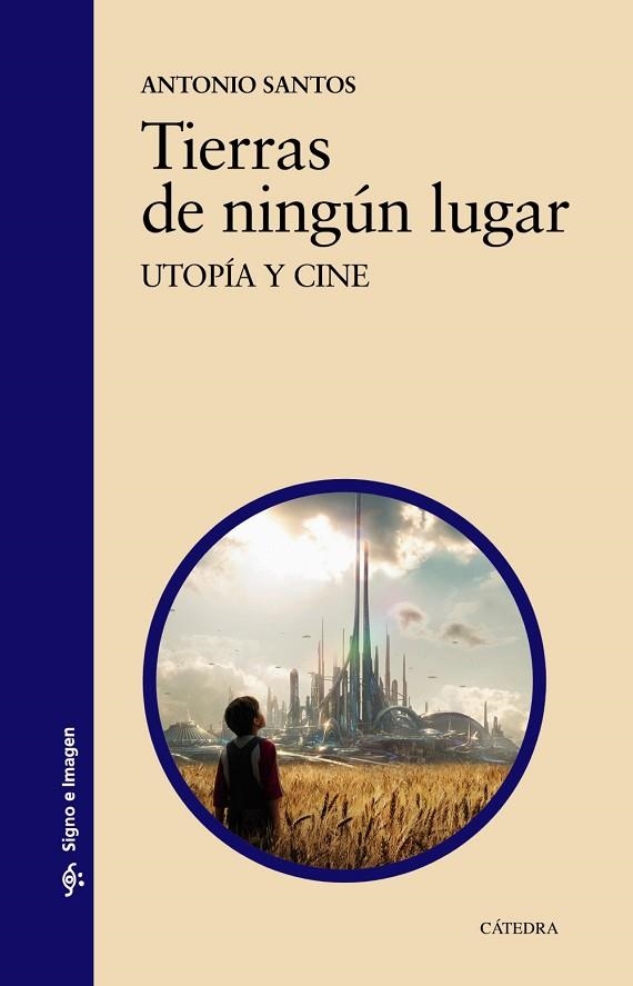 TIERRAS DE NINGÚN LUGAR | 9788437636986 | SANTOS, ANTONIO | Llibreria Online de Vilafranca del Penedès | Comprar llibres en català