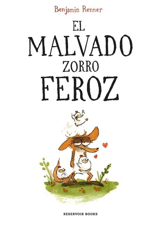 EL MALVADO ZORRO FEROZ | 9788416709687 | RENNER, BENJAMIN | Llibreria Online de Vilafranca del Penedès | Comprar llibres en català