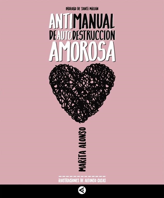 ANTIMANUAL DE AUTODESTRUCCION AMOROSA | 9788403517721 | ALONSO, MARITA | Llibreria Online de Vilafranca del Penedès | Comprar llibres en català