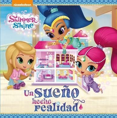 UN SUEÑO HECHO REALIDAD SHIMMER Y SHINE | 9788448847555 | NICKELODEON | Llibreria L'Odissea - Libreria Online de Vilafranca del Penedès - Comprar libros