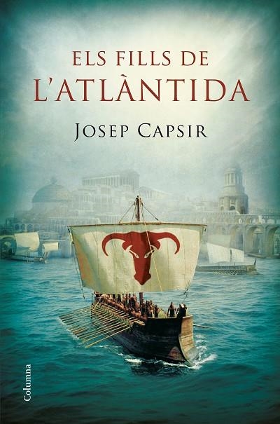 ELS FILLS DE L'ATLÀNTIDA | 9788466422710 | CAPSIR COMIN, JOSEP | Llibreria Online de Vilafranca del Penedès | Comprar llibres en català