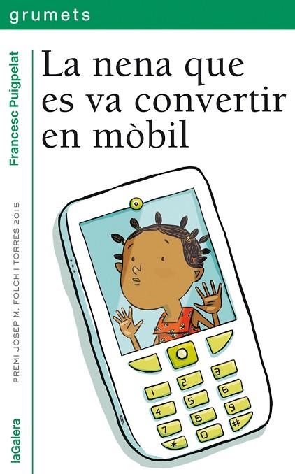 LA NENA QUE ES VA CONVERTIR EN MÒBIL | 9788424659738 | PUIGPELAT, FRANCESC | Llibreria Online de Vilafranca del Penedès | Comprar llibres en català