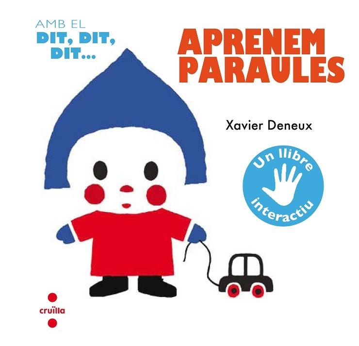 AMB EL DIT DIT DIT APRENEM LES PARAULES | 9788466141925 | DENEUX, XAVIER | Llibreria Online de Vilafranca del Penedès | Comprar llibres en català