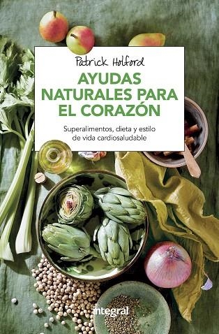 AYUDAS NATURALES PARA EL CORAZON | 9788491180869 | HOLFORD, PATRICK | Llibreria Online de Vilafranca del Penedès | Comprar llibres en català