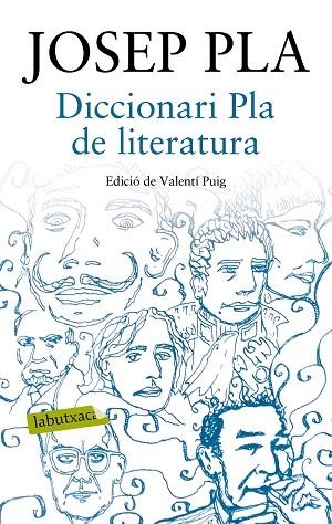 DICCIONARI PLA DE LITERATURA | 9788417031015 | PLA, JOSEP | Llibreria L'Odissea - Libreria Online de Vilafranca del Penedès - Comprar libros